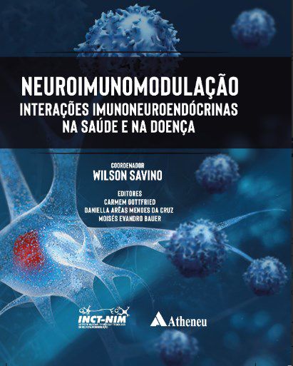 Livro Neuroimunomodulação: Interações Imunoneuroendócrinas - Savino - Atheneu