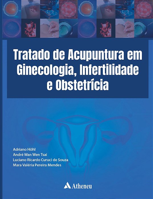 Livro Tratado de Acupuntura em Ginecologia, Infertilidade e Obstetrícia