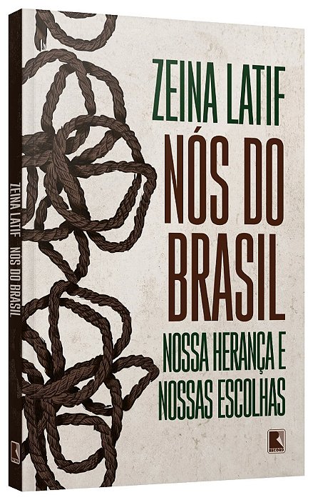Livro Nos Do Brasil: Nossa Heranca E Nossas Escolhas - Latif