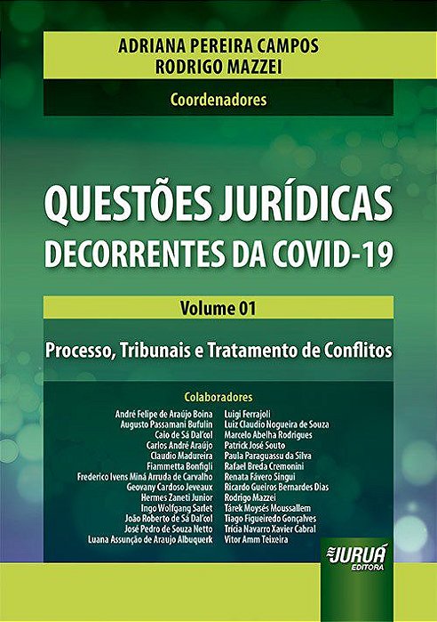 Livro Questoes Juridicas Decorrentes da Covid-19 - Volume 01 - Processo, Tribunai - Campos/mazzei