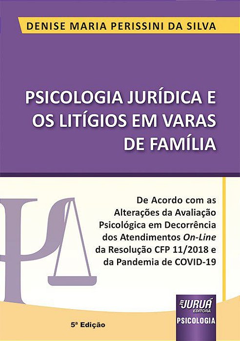 Livro Psicologia Juridica e os Litigios em Varas de Familia - Silva