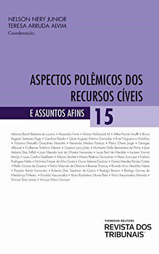 Livro Aspectos Polemicos dos Recursos Civeis: Vol. 15 - Nery Junior/alvim