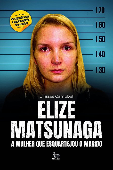 Livro Elize Matsunaga A Mulher Que Esquartejou o Marido