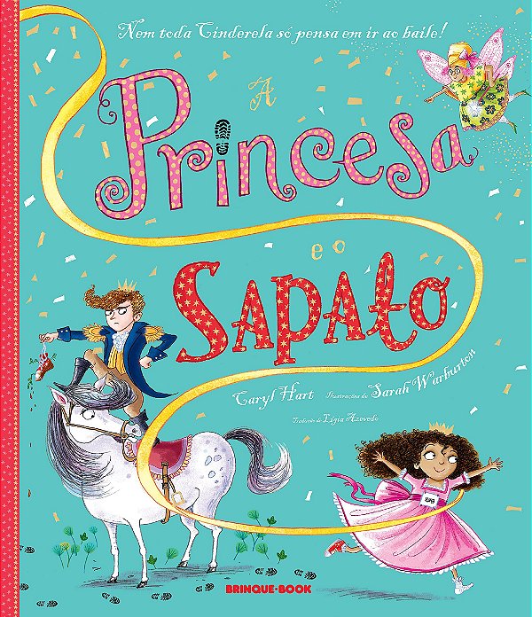Livro Princesa e o Sapato, A - Hart - Brinque Book