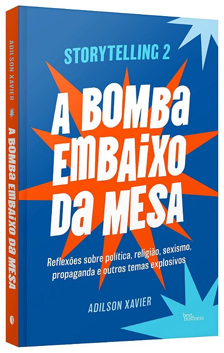 Livro Storytelling 2: a Bomba Embaixo da Mesa - Xavier