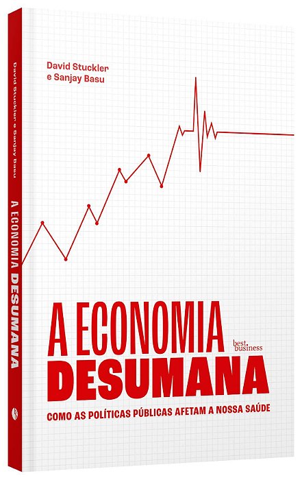 Livro Economia Desumana, A - Stuckler/basu