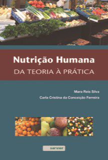 Livro Nutrição Humana da Teoria á Prática - Silva - Sarvier