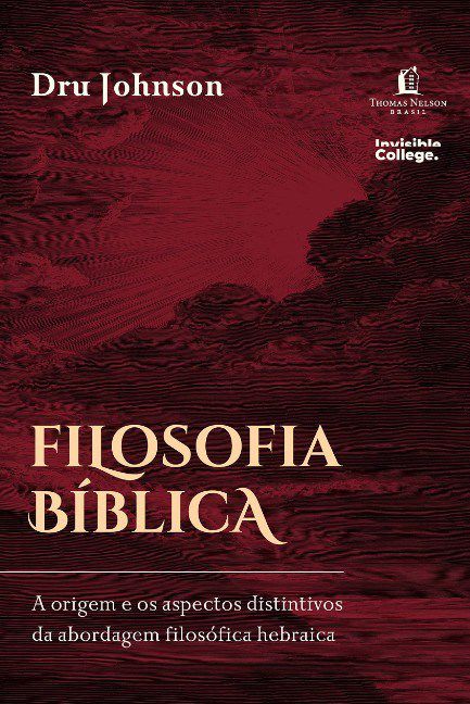 Livro Filosofia Biblica: a Origem e os Aspectos Distintivos da Abordagem Filosofi - Johnson