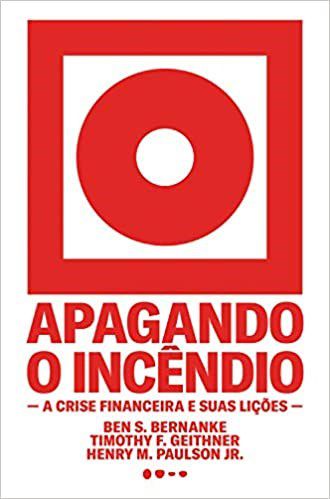 Livro Apagando o Incendio - Bernanke/geithner/pa