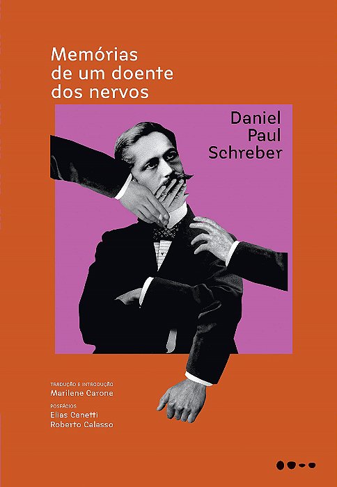 Livro Memórias de Um Doente dos Nervos - Schreber - Todavia
