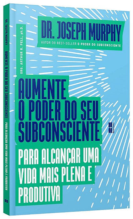 Livro Aumente o Poder do Seu Subconsciente para Alcançar Uma Vida Mais Plena   Murphy - Best Seller