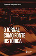 Livro Jornal Como Fonte Historica, O - Barros