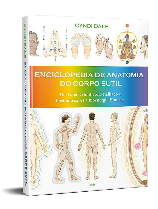 Livro Enciclopédia da Anatomia do Corpo Sutil - Dale - Cultrix