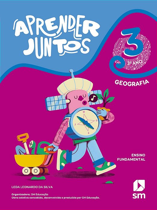 Livro Aprender Juntos Geografia - 3  ano - Silva - SM