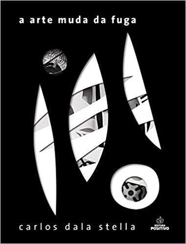 Livro Literatura A Arte Muda Da Fuga - Editora positivo