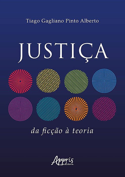 Livro Justica : da Ficcao a Teoria - Alberto