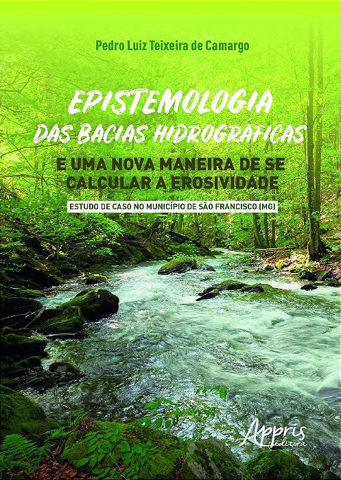 Livro Epistemologia das Bacias Hidrograficas e Uma Nova Maneira de se Calcular A - Camargo