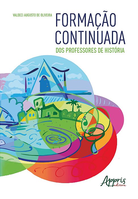 Livro Formacao Continuada dos Professores de Historia - Oliveira