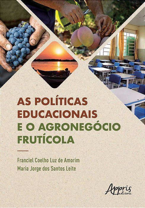 Livro Apoliticas Educacionais e o Agronegocio Fruticola, as - Amorim