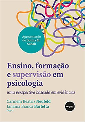 Livro Ensino, Formacaop e Supervisao em Psicologia: Uma Perspectiva Baseada em ev - Neufeld/barletta