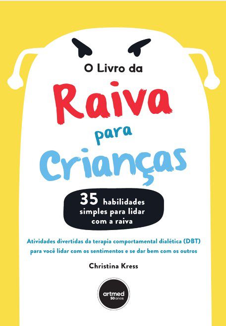 Livro O  da Raiva Para Crianças - Kress - Artmed