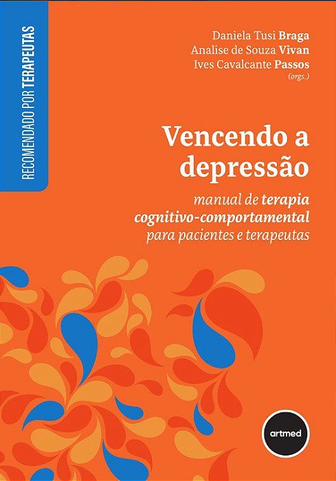 Livro Vencendo a Depressão - Braga - Artmed