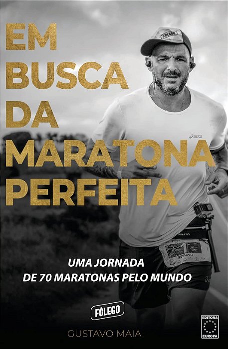 Livro Em Busca da Maratona Perfeita - Maia - Europa