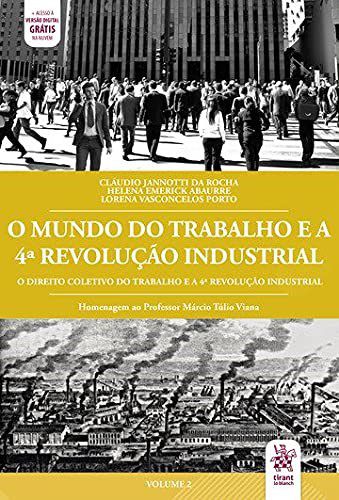 Livro Mundo do Trabalho e a 4 Revolucao Industrial, O: Homenagem ao Professor ma - Rocha/abaurre/porto