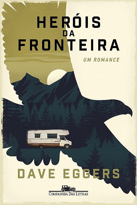 Livro Herois da Fronteira - Eggers