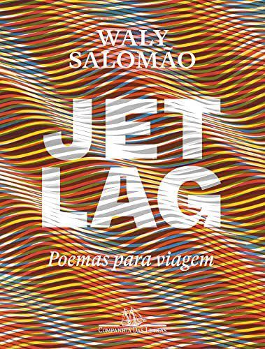 Livro Jet Lag: Poemas para Viagem - Salomao