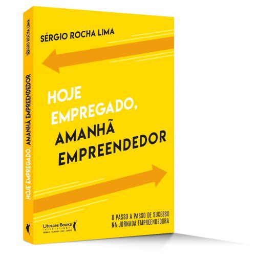 Livro Hoje Empregado, Amanhã Empreendedor - Lima - Literare Books