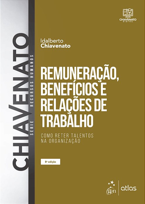 Livro Remuneracao, Beneficios e Relacoes de Trabalho: Como Reter Talentos Na Orga - Chiavenato