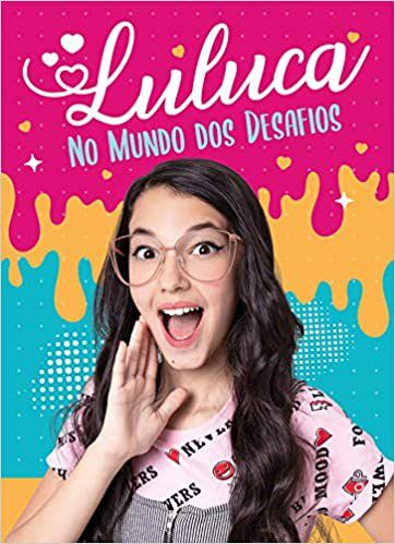 Livro Luluca:  No Mundo Dos Desafios - Luluca - Astral Cultural