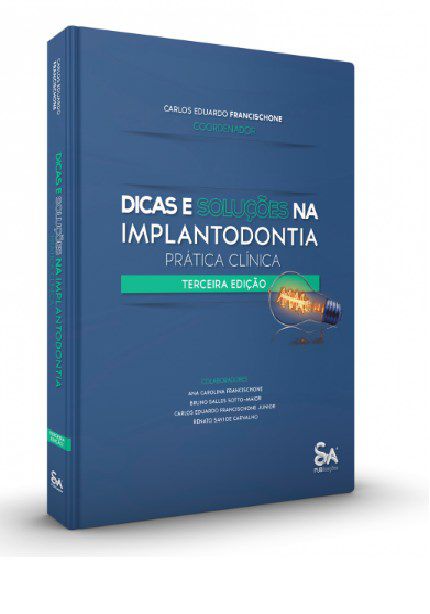 Livro Dicas e Solucoes Na Implantodontia Pratica Clinica - Francischone