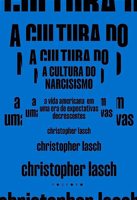 Livro A Cultura do Narcisismo: Uma Era de Expectativas Decrescentes