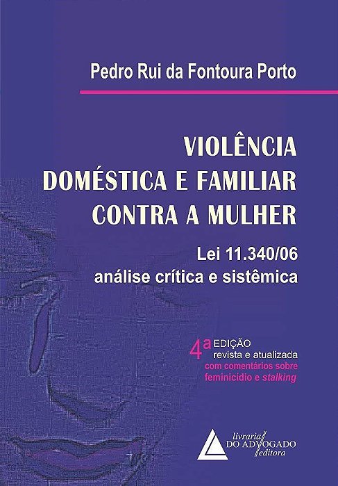 Livro Violencia Domestica e Familiar contra a Mulher Lei 11340/06 - Porto