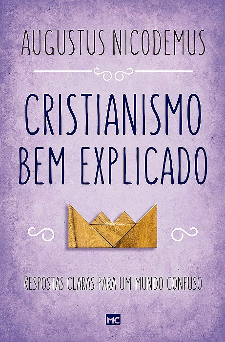 Livro Cristianismo Bem Explicado - Nicodemus - Mundo Cristão