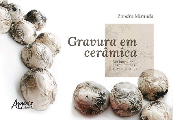 Livro Gravura em Ceramica: em Busca de Novas Formas para a Paisagem - Miranda