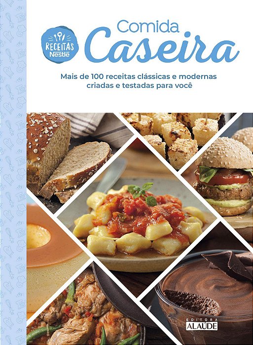 Livro Comida Caseira: Mais de 100 Receitas Clássicas e Modernas Criadas e Testada