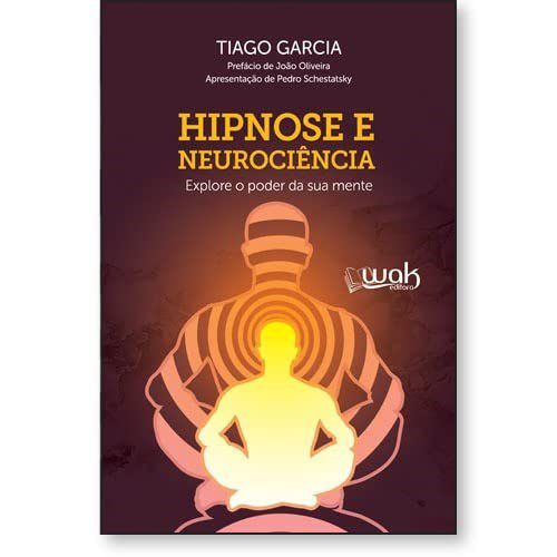 Livro Hipnose e Neurociência - Garcia - Wak