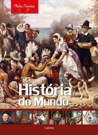 Livro Minha Primeira Enciclopédia - História do Mundo - Aceti; Scuderi 1º edição
