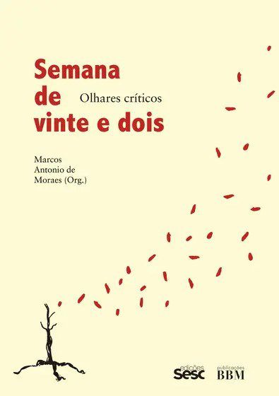 Livro Semana de Vinte e Dois - Olhares Críticos - Moraes, Marcos