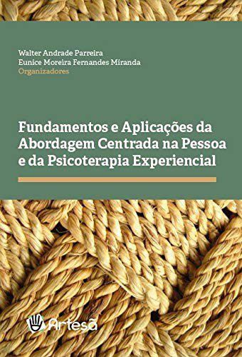 Livro Fundamentos e Aplicações da Abordagem Centrada na Pessoa e da Psicoterapia