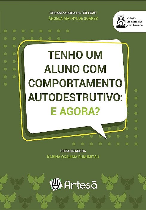 Livro Tenho um Aluno com Comportamento Autodestrutivo - Artesã