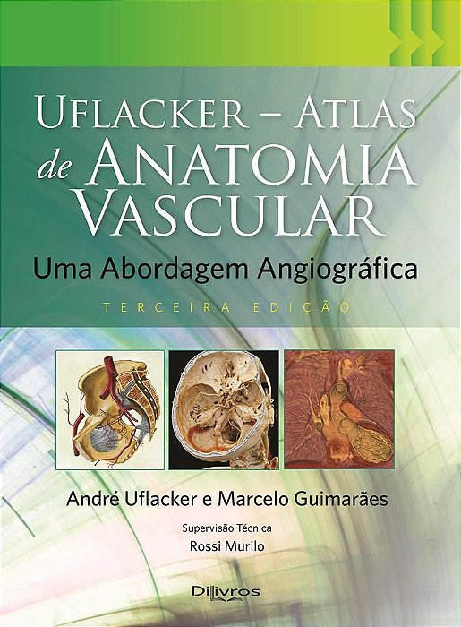 Livro Uflacker Atlas de Anatomia Vascular: Uma Abordagem Angiográfica