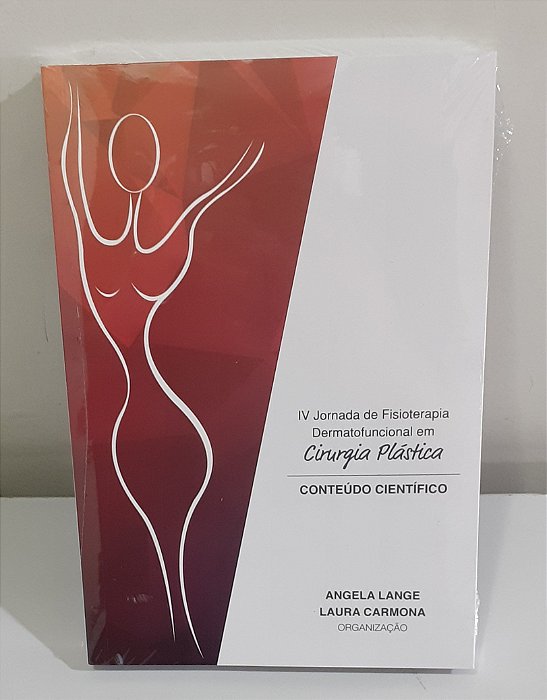 Livro Iv Jornada De Fisioterapia Dermatofuncional Em Cirurgia Plastica - Lange