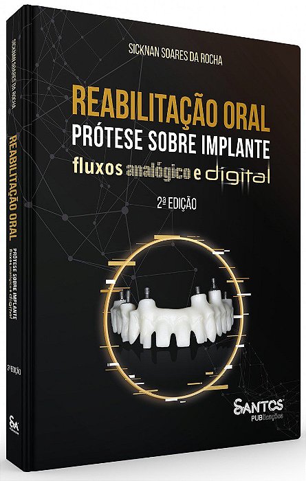 Livro Reabilitacao Oral - Protese sobre Implante Fluxos Analogico e Digital - Rocha