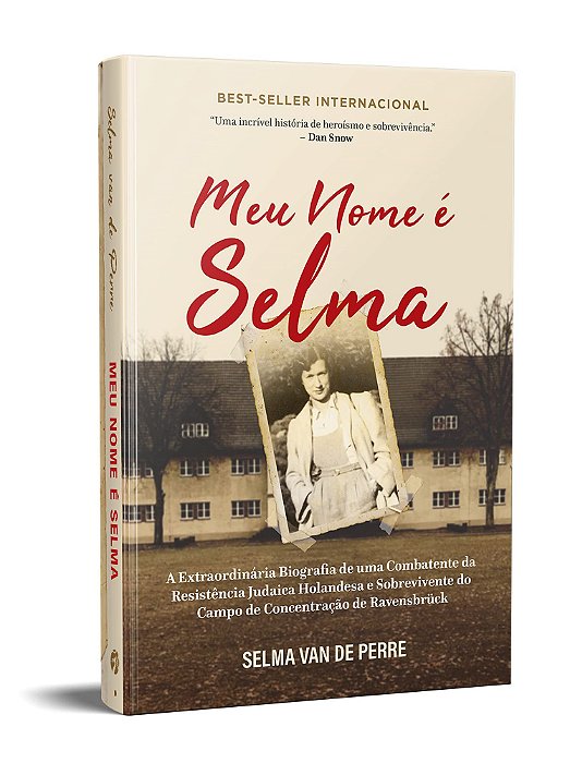 Livro Meu Nome e Selma: a Extraordinaria Biografia de Uma Combatente da Resistenc - Perre