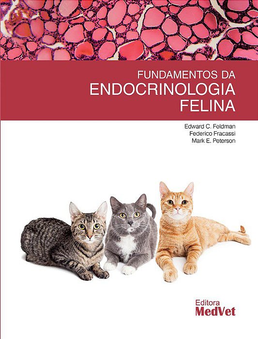 Livro Fundamentos da Endocrinologia Felina - Feidman/fracassi/pet