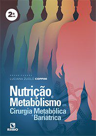 Livro Nutrição e Metabolismo em Cirurgia Metabólica e Bariátrica - Coppini - Rúbio